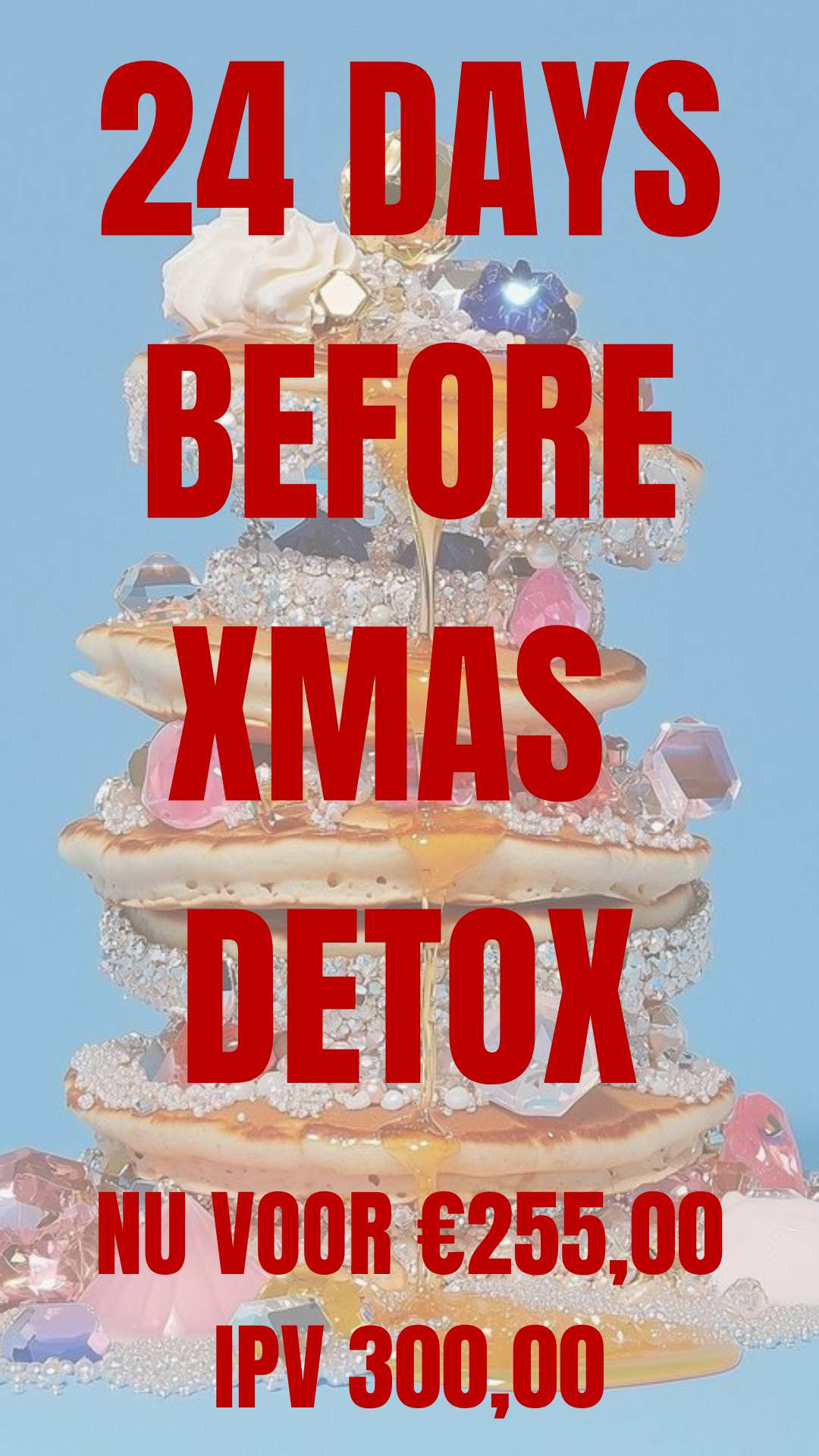 1. BLACK FRIDAY- 24DAYS BEFORE XMAS DETOX & WEIGHTLOSS